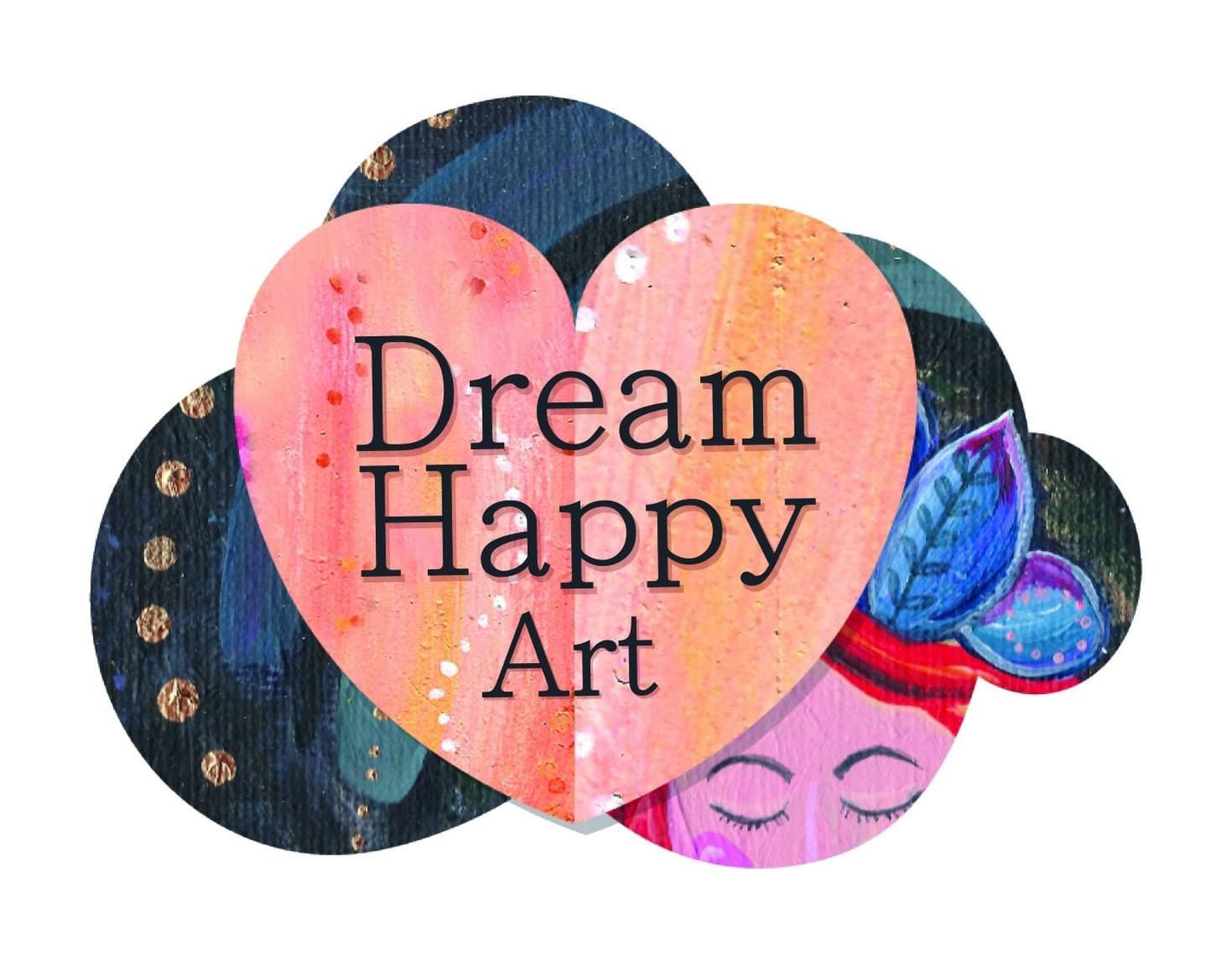 Dream.Happy.Art Original Artwork